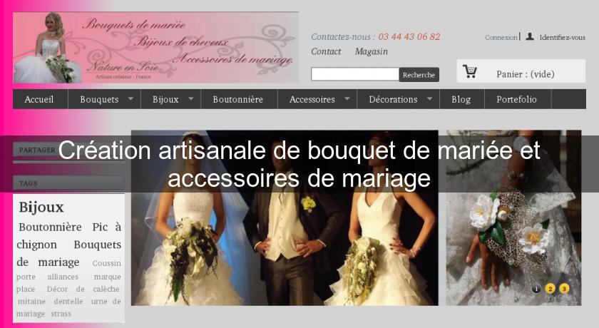 Création artisanale de bouquet de mariée et accessoires de mariage