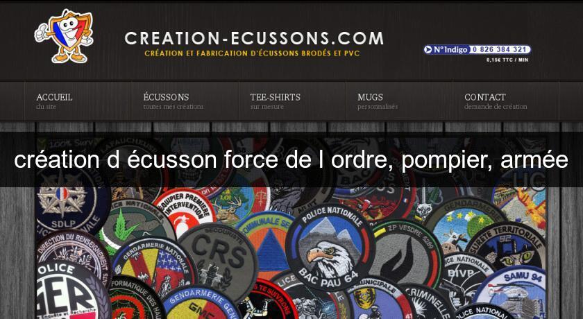 création d'écusson force de l'ordre, pompier, armée création d'écusson force de l'ordre, pompier, armée
