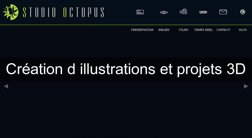 Création d'illustrations et projets 3D Création d'illustrations et projets 3D