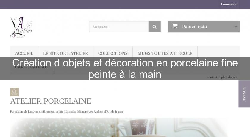 Création d'objets et décoration en porcelaine fine peinte à la main Création d'objets et décoration en porcelaine fine peinte à la main