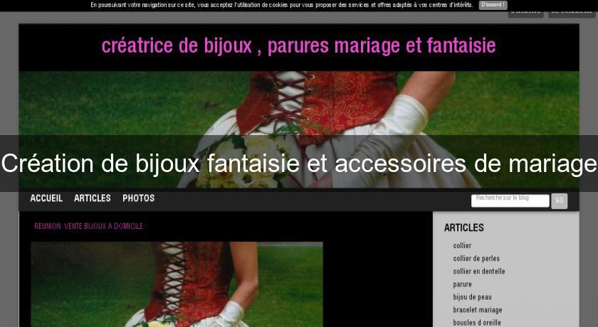 Création de bijoux fantaisie et accessoires de mariage Création de bijoux fantaisie et accessoires de mariage