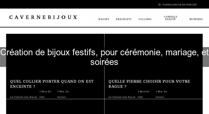 Création de bijoux festifs, pour cérémonie, mariage, et soirées Création de bijoux festifs, pour cérémonie, mariage, et soirées