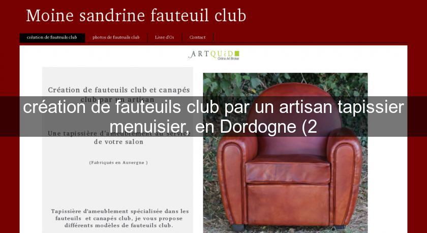 création de fauteuils club par un artisan tapissier menuisier, en Dordogne (2 création de fauteuils club par un artisan tapissier menuisier, en Dordogne (2