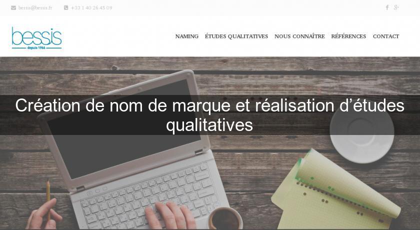 Création de nom de marque et réalisation d’études qualitatives