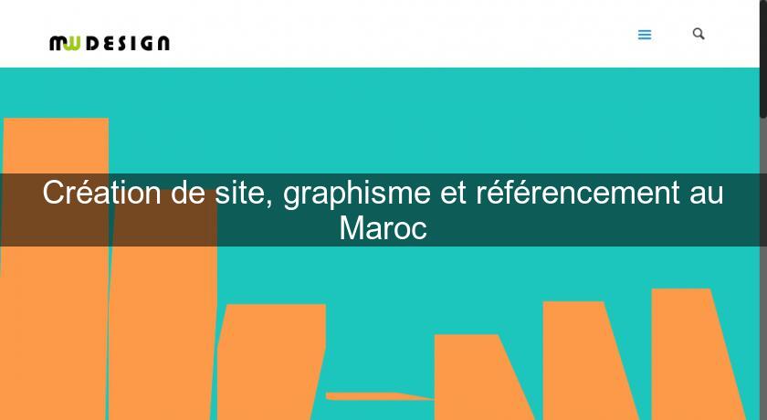 Création de site, graphisme et référencement au Maroc Création de site, graphisme et référencement au Maroc