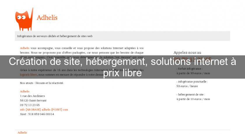 Création de site, hébergement, solutions internet à prix libre