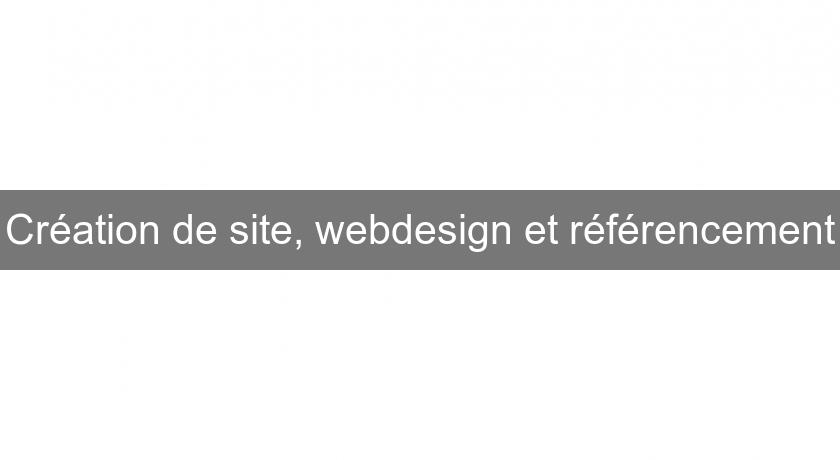 Création de site, webdesign et référencement
