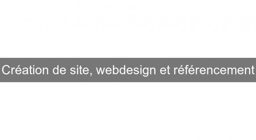Création de site, webdesign et référencement Création de site, webdesign et référencement