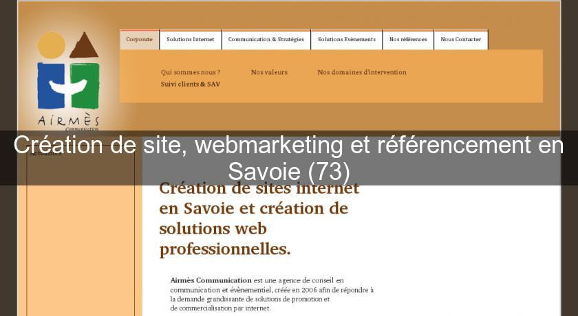 Création de site, webmarketing et référencement en Savoie (73)