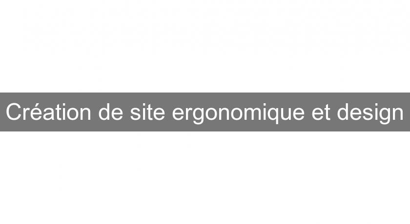 Création de site ergonomique et design Création de site ergonomique et design