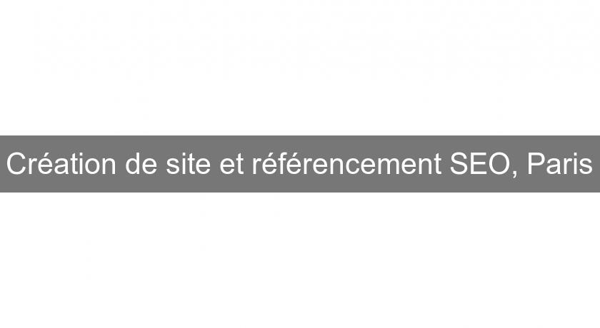 Création de site et référencement SEO, Paris