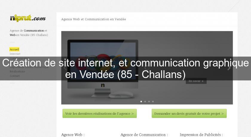 Création de site internet, et communication graphique en Vendée (85 - Challans) Création de site internet, et communication graphique en Vendée (85 - Challans)