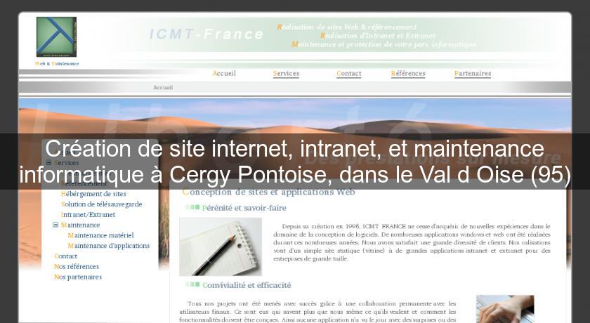Création de site internet, intranet, et maintenance informatique à Cergy Pontoise, dans le Val d'Oise (95) Création de site internet, intranet, et maintenance informatique à Cergy Pontoise, dans le Val d'Oise (95)