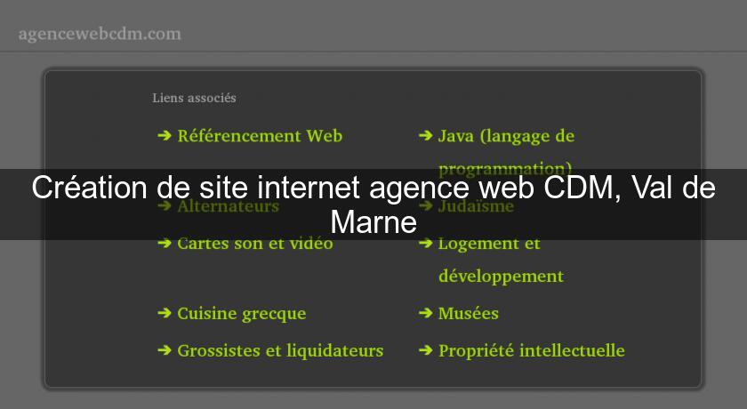 Création de site internet agence web CDM, Val de Marne Création de site internet agence web CDM, Val de Marne
