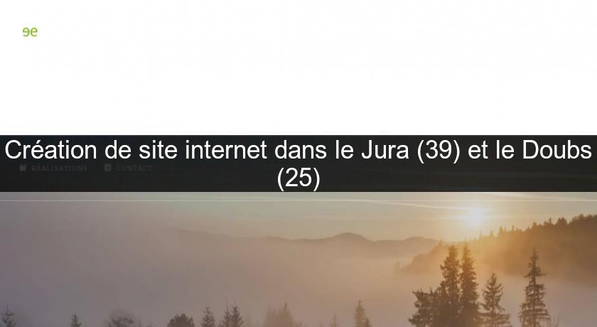 Création de site internet dans le Jura (39) et le Doubs (25)