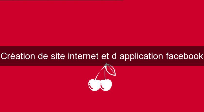 Création de site internet et d'application facebook Création de site internet et d'application facebook