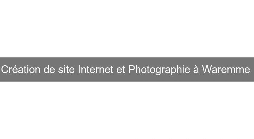 Création de site Internet et Photographie à Waremme 