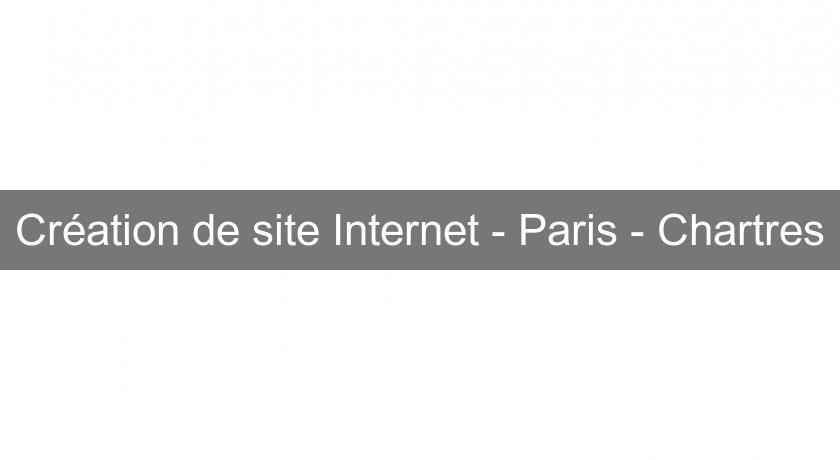 Création de site Internet - Paris - Chartres