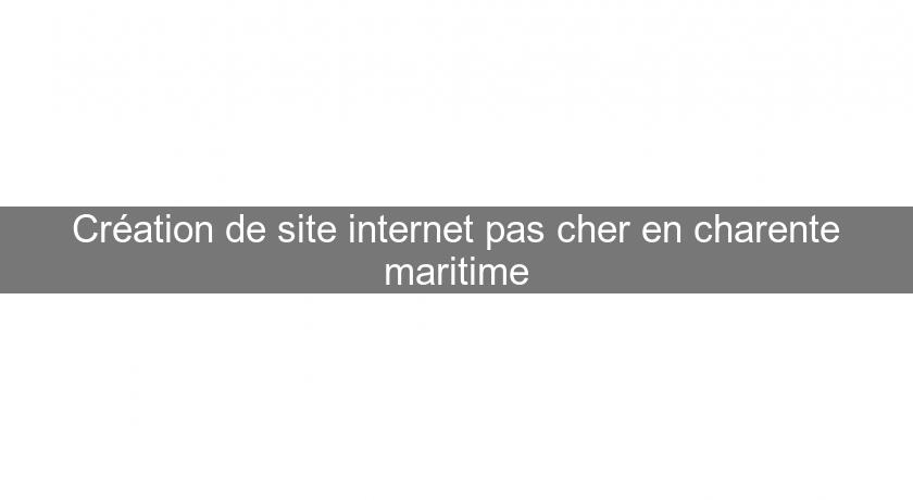 Création de site internet pas cher en charente maritime