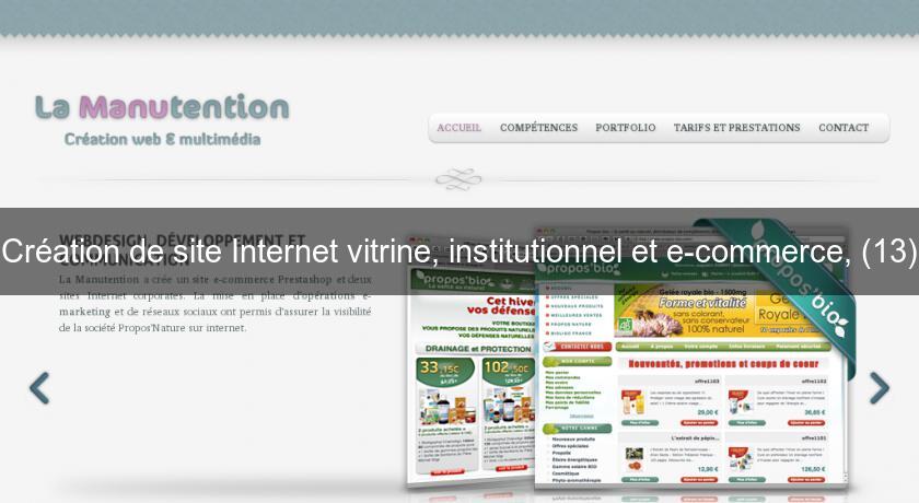 Création de site Internet vitrine, institutionnel et e-commerce, (13) Création de site Internet vitrine, institutionnel et e-commerce, (13)