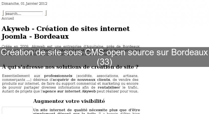 Création de site sous CMS open source sur Bordeaux (33) Création de site sous CMS open source sur Bordeaux (33)