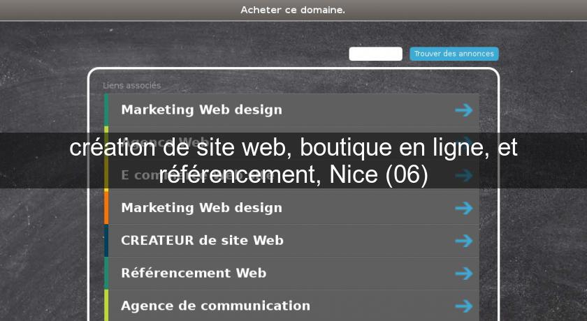 création de site web, boutique en ligne, et référencement, Nice (06) création de site web, boutique en ligne, et référencement, Nice (06)
