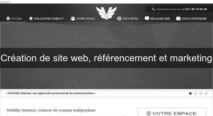Création de site web, référencement et marketing Création de site web, référencement et marketing