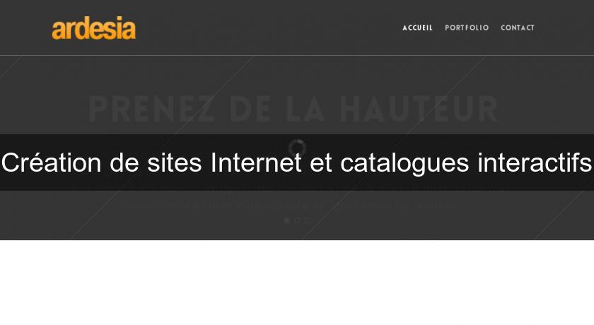 Création de sites Internet et catalogues interactifs Création de sites Internet et catalogues interactifs