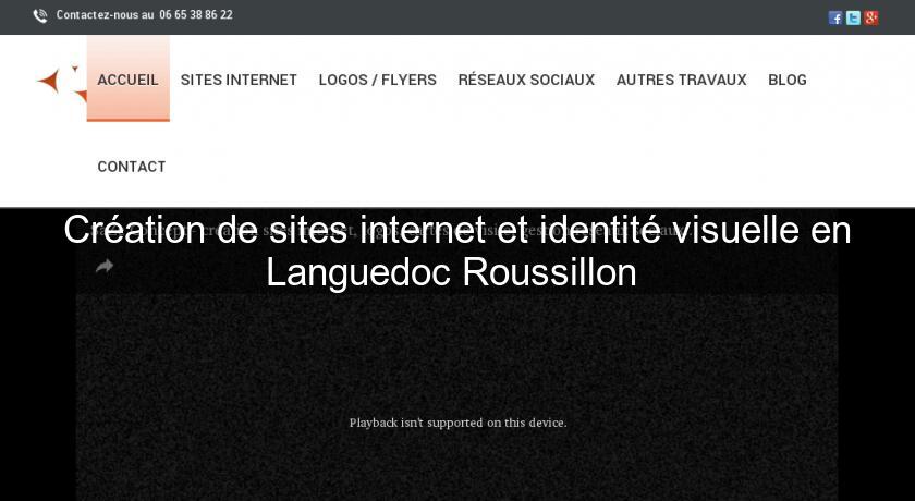 Création de sites internet et identité visuelle en Languedoc Roussillon Création de sites internet et identité visuelle en Languedoc Roussillon