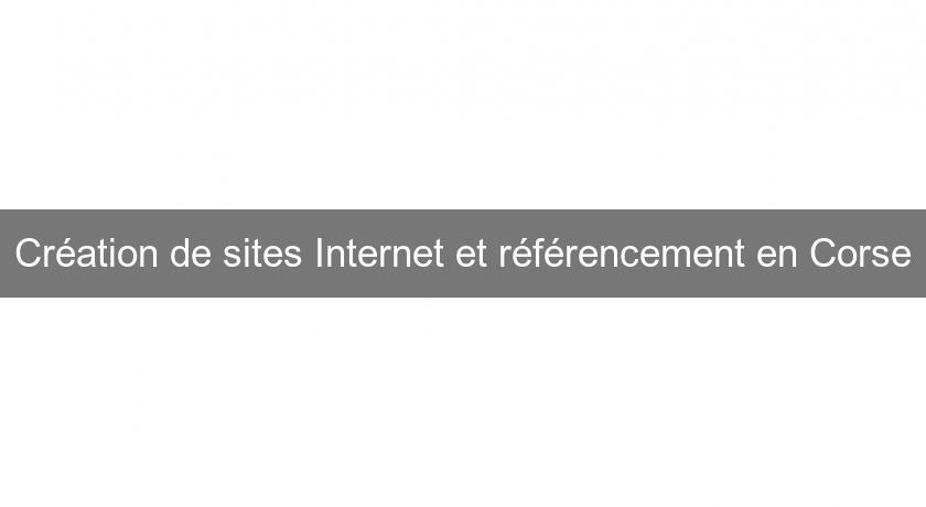 Création de sites Internet et référencement en Corse