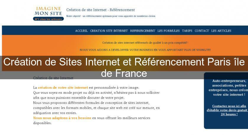 Création de Sites Internet et Référencement Paris île de France Création de Sites Internet et Référencement Paris île de France