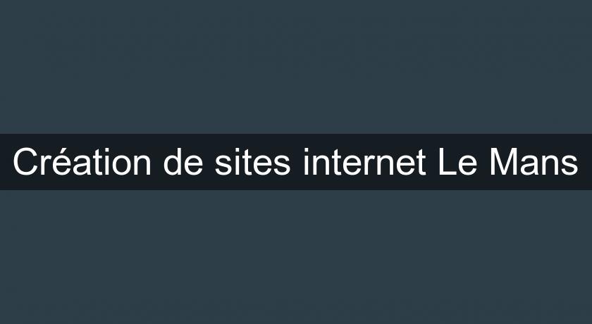 Création de sites internet Le Mans