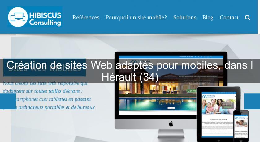 Création de sites Web adaptés pour mobiles, dans l'Hérault (34) Création de sites Web adaptés pour mobiles, dans l'Hérault (34)