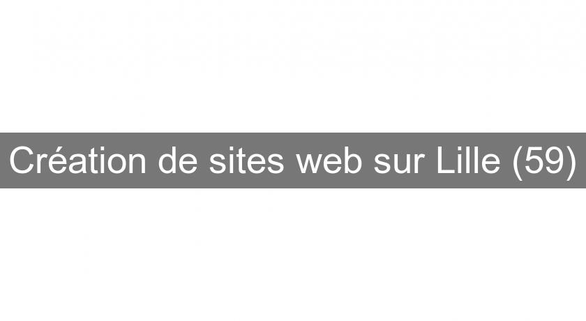 Création de sites web sur Lille (59)