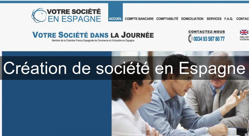 Création de société en Espagne Création de société en Espagne