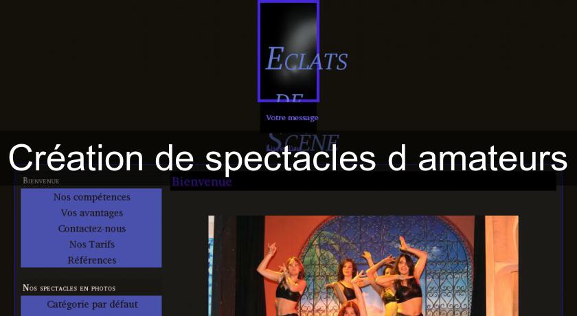 Création de spectacles d'amateurs Création de spectacles d'amateurs