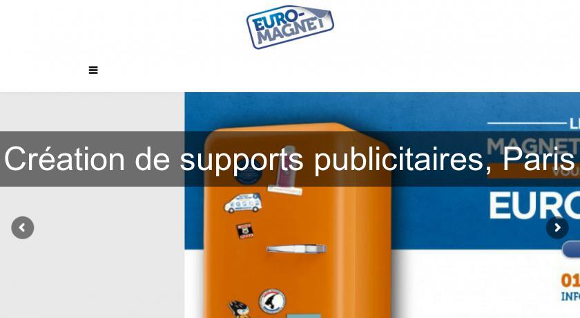 Création de supports publicitaires, Paris Création de supports publicitaires, Paris