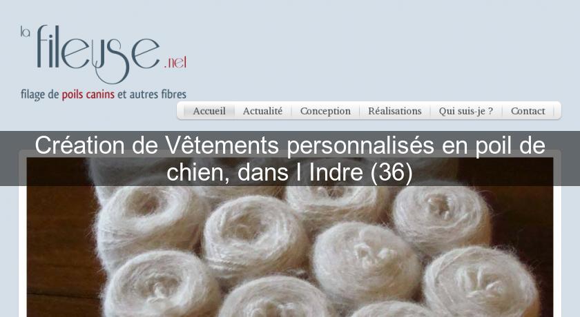 Création de Vêtements personnalisés en poil de chien, dans l'Indre (36) Création de Vêtements personnalisés en poil de chien, dans l'Indre (36)