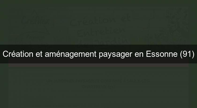 Création et aménagement paysager en Essonne (91) Création et aménagement paysager en Essonne (91)