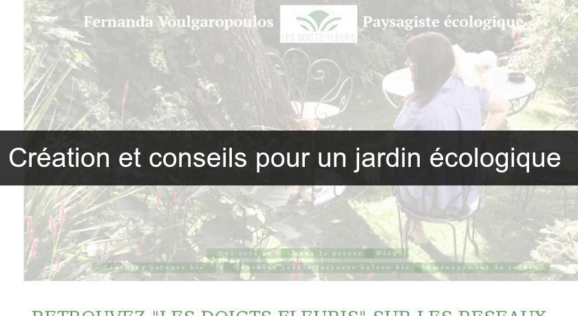 Création et conseils pour un jardin écologique 