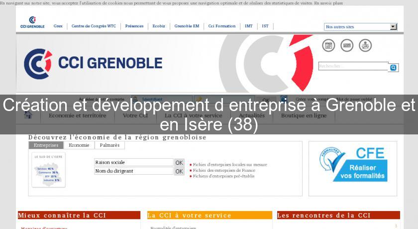 Création et développement d'entreprise à Grenoble et en Isère (38) Création et développement d'entreprise à Grenoble et en Isère (38)