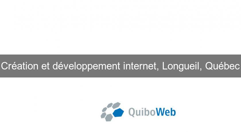 Création et développement internet, Longueil, Québec Création et développement internet, Longueil, Québec