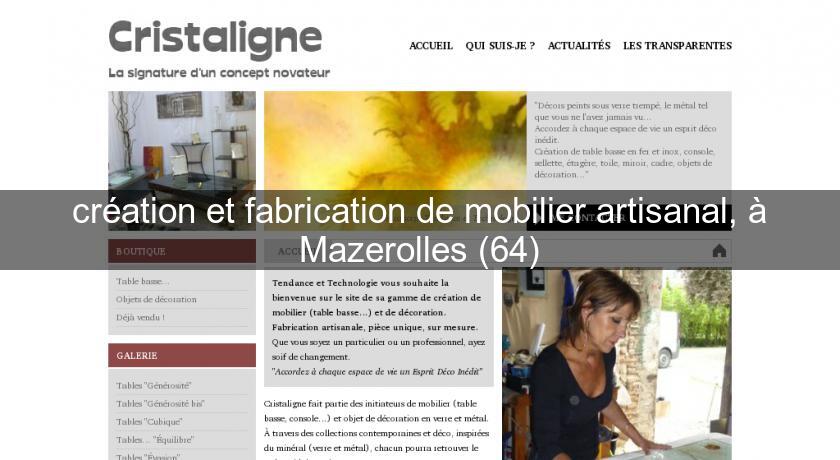 création et fabrication de mobilier artisanal, à Mazerolles (64) création et fabrication de mobilier artisanal, à Mazerolles (64)