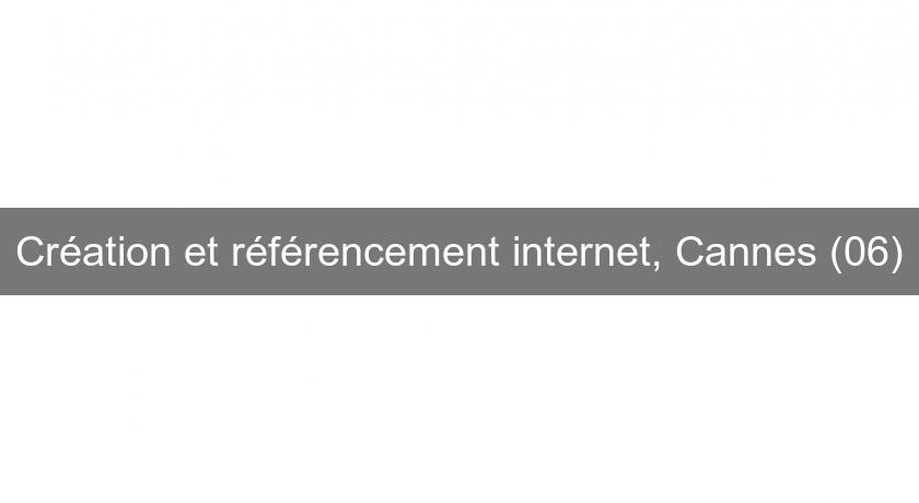 Création et référencement internet, Cannes (06)