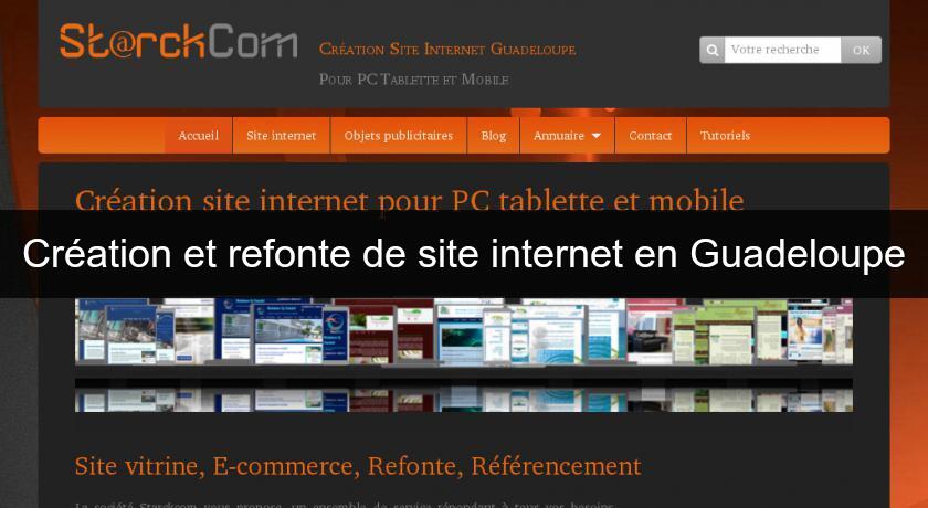 Création et refonte de site internet en Guadeloupe Création et refonte de site internet en Guadeloupe
