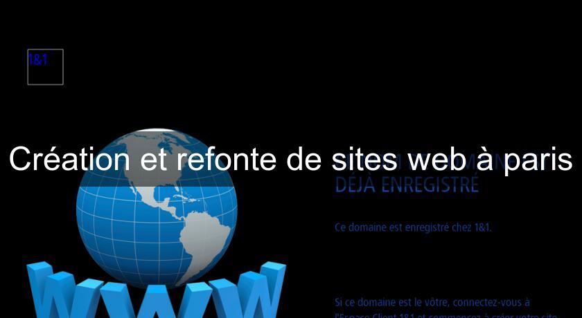 Création et refonte de sites web à paris Création et refonte de sites web à paris