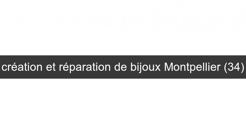 création et réparation de bijoux Montpellier (34) création et réparation de bijoux Montpellier (34)