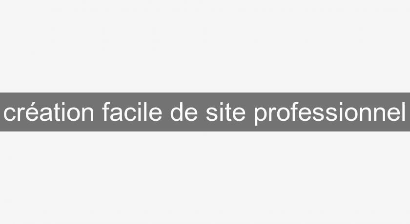 création facile de site professionnel