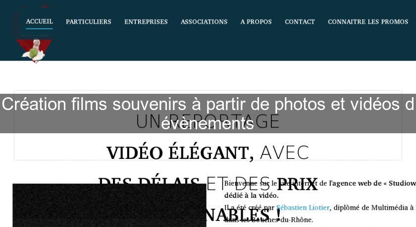Création films souvenirs à partir de photos et vidéos d'évènements Création films souvenirs à partir de photos et vidéos d'évènements