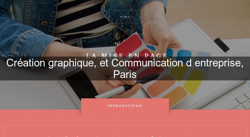 Création graphique, et Communication d'entreprise, Paris